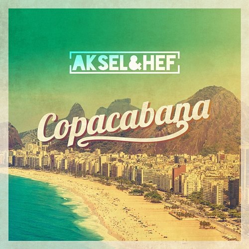 Copacabana Aksel & Hef