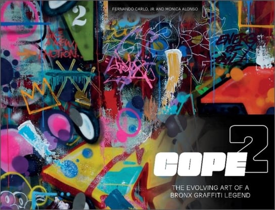 Cope2: The Evolving Art of a Bronx Graffiti Legend Fernando Carlo Jr.