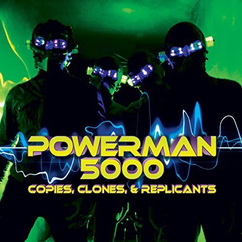 Copies Clones & Replicants Powerman 5000