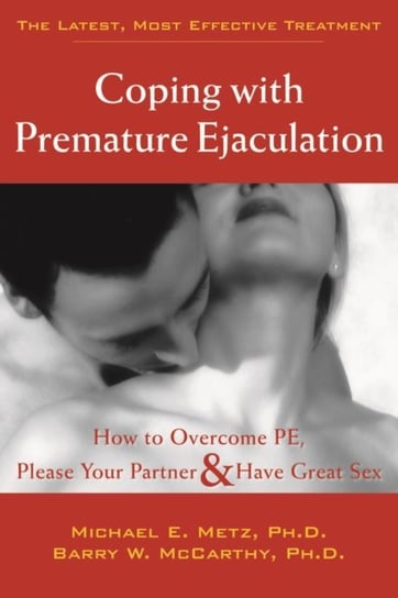 Coping with Premature Ejaculation [DRM] - ebook PDF Metz Michael E., McCarthy Barry W.