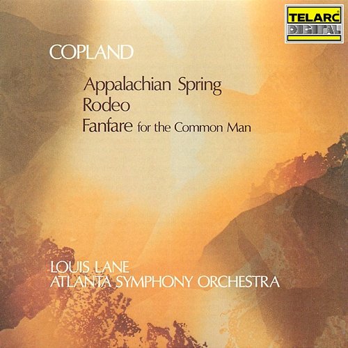 Copland: Appalachian Spring, Rodeo & Fanfare for the Common Man Louis Lane, Atlanta Symphony Orchestra