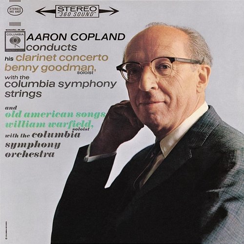 Copland: Concerto for Clarinet and Strings & Old American Songs Aaron Copland