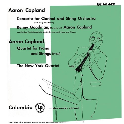 Copland: Concerto for Clarinet and Strings & Quartet for Piano, Violin, Viola and Cello Benny Goodman