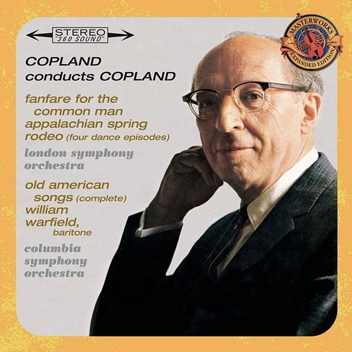 Copland Conducts Copland - Expanded Edition (Fanfare for the Common Man, Appalachian Spring, Old American Songs (Complete), Rodeo: Four Dance Episodes) Aaron Copland, London Symphony Orchestra, William Warfield