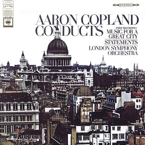 Copland Conducts Music for a Great City & Statements for Orchestra Aaron Copland