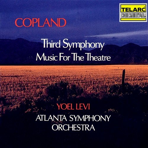 Copland: Symphony No. 3 & Music for the Theatre Yoel Levi, Atlanta Symphony Orchestra