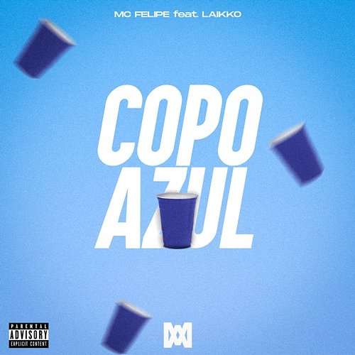 Copo azul MC Felipe feat. Laikko