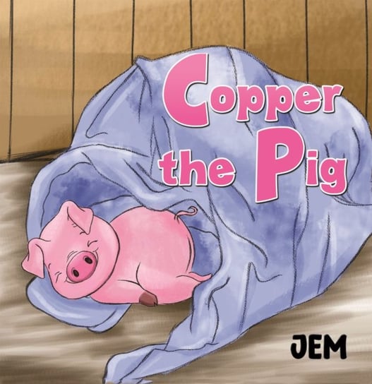 Copper the pig JEM
