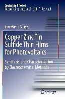 Copper Zinc Tin Sulfide Thin Films for Photovoltaics Scragg Jonathan J.