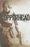 Copperhead Volume 1: A New Sheriff in Town Faerber Jay