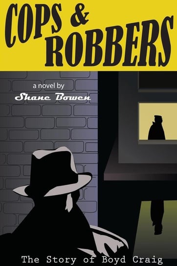 Cops and Robbers Bowen Shane