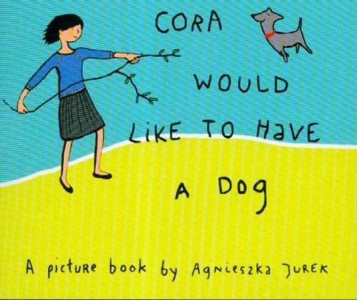 Cora would like to have a dog. Jaskółki Jurek Agnieszka