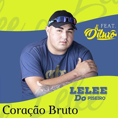 Coração Bruto Lelee do Piseiro