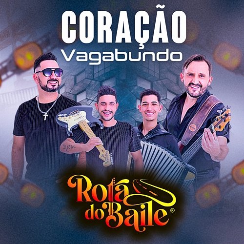 Coração Vagabundo Rota do Baile