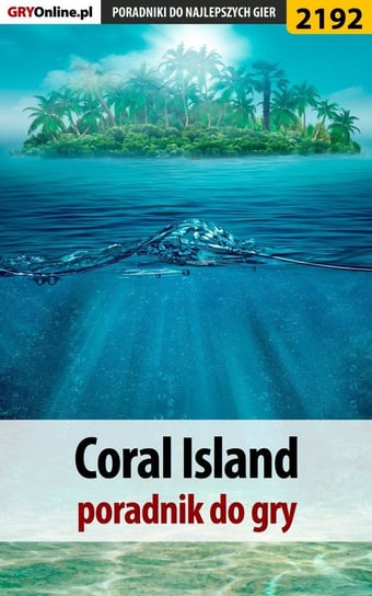 Coral Island. Poradnik do gry Damian Gacek
