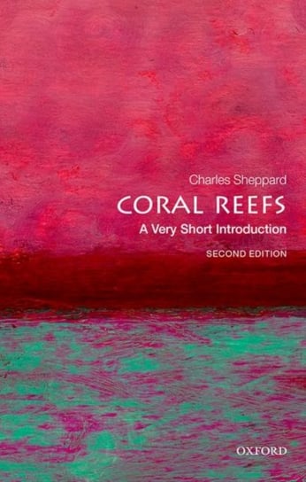 Coral Reefs: A Very Short Introduction Charles Sheppard
