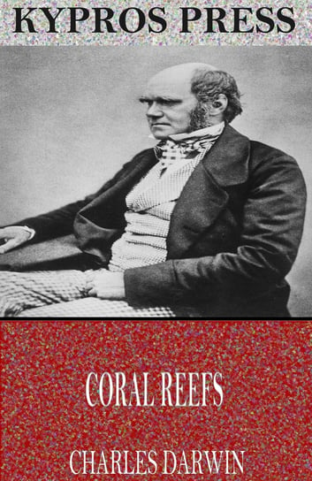 Coral Reefs Charles Darwin