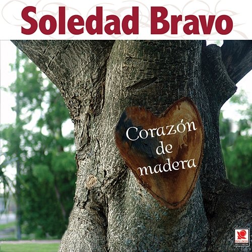 Corazón De Madera Soledad Bravo