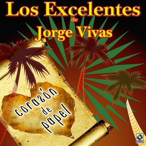 Corazón De Papel Los Excelentes De Jorge Vivas