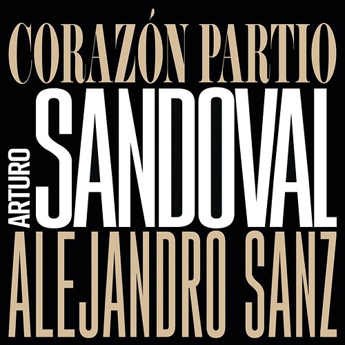 Corazón Partio Arturo Sandoval, Alejandro Sanz