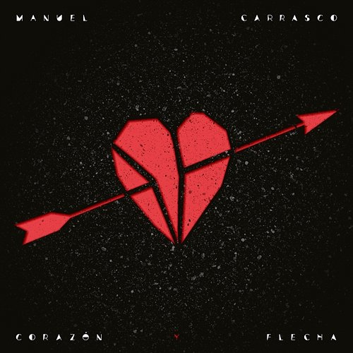 Corazón Y Flecha Manuel Carrasco