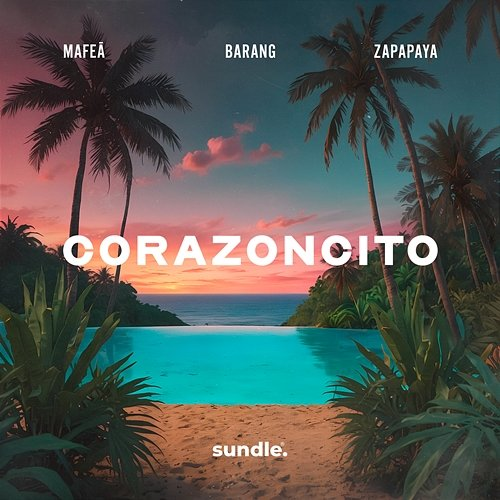 Corazoncito Mafeā, Zapapaya, Barang