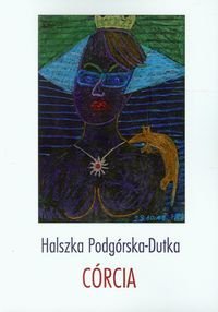 Córcia Podgórska-Dutka Halszka