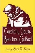 Cordially Yours, Brother Cadfael Univ Of Wisconsin Pr