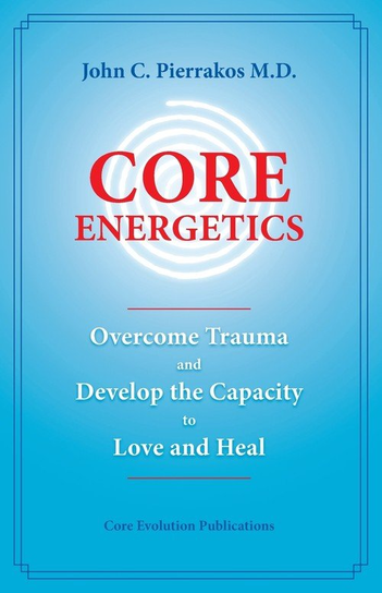 Core Energetics John Pierrakos