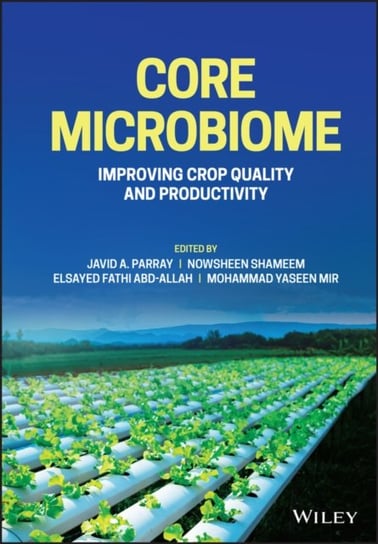 Core Microbiome: Improving Crop Quality and Produc tivity Austin Michael W.