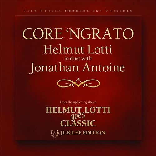 Core 'Ngrato Helmut Lotti, Jonathan Antoine
