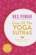 Core of the Yoga Sutras Iyengar B.K.S.
