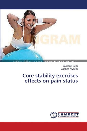 Core stability exercises effects on pain status Sethi Vanshika