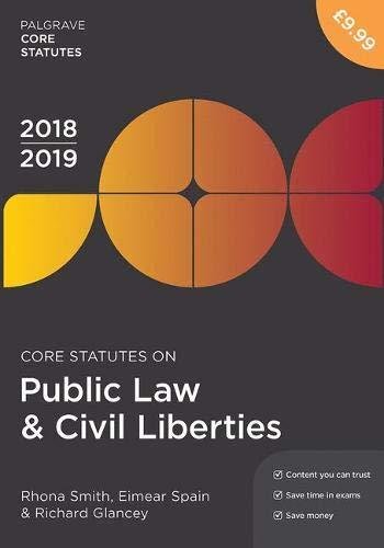 Core Statutes on Public Law & Civil Liberties 2018-19 Rhona Smith
