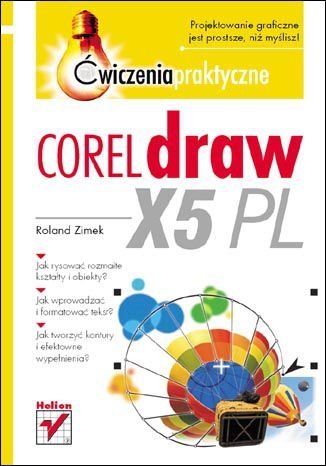 CorelDRAW X5 PL. Ćwiczenia praktyczne Zimek Roland