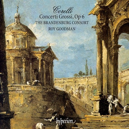 Corelli: 12 Concerti Grossi, Op. 6 The Brandenburg Consort, Roy Goodman