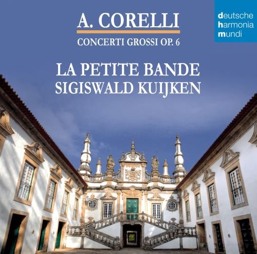 Corelli: Concerti Grossi Op. 6 Kuijken Sigiswald