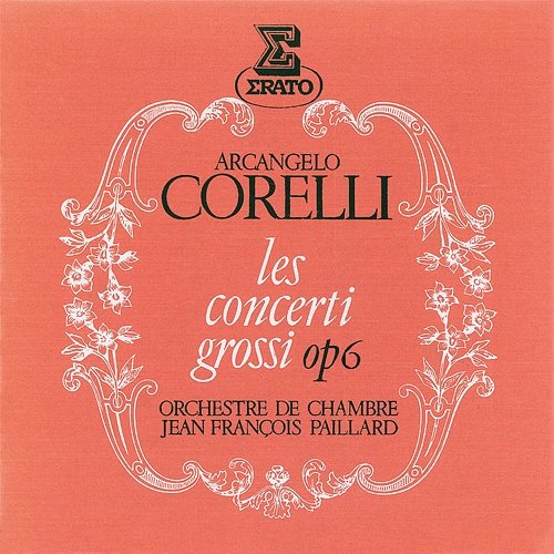 Corelli: Les concerti grossi, Op. 6 Jean-François Paillard