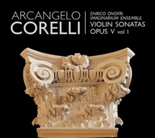 Corelli: Violin Sonatas Opus V. Volume 1 Imaginarium Ensemble