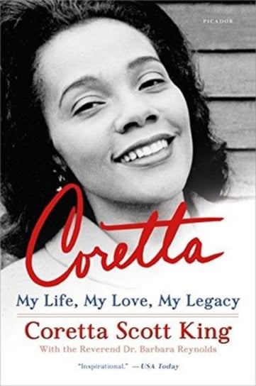 Coretta: My Life, My Love, My Legacy King Coretta Scott, Reynolds Barbara