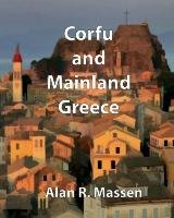 Corfu and Mainland Greece Massen Alan R.