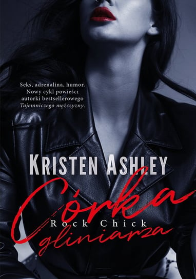 Córka gliniarza. Rock Chick. Tom 1 - ebook mobi Ashley Kristen