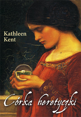 Córka heretyczki Kent Kathleen