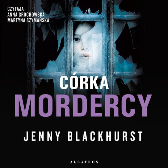 Córka mordercy - audiobook Blackhurst Jenny