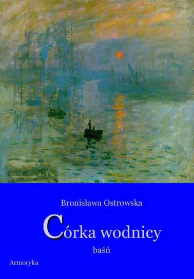 Córka wodnicy Ostrowska Bronisława