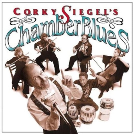 Corky Siegel's Chamber Blues Siegel Corky