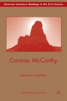 Cormac McCarthy: American Canticles Lincoln K., Lincoln Kenneth