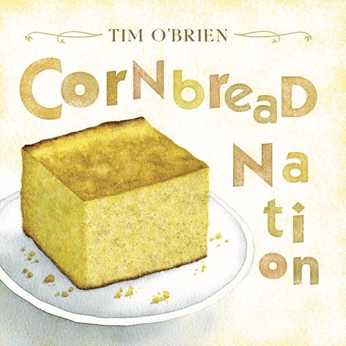 Cornbread Nation Tim O'Brien