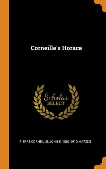 Corneille's Horace Corneille Pierre