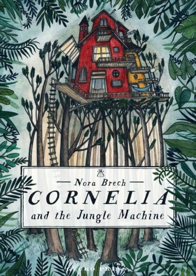 Cornelia and the Jungle Machine Nora Brech